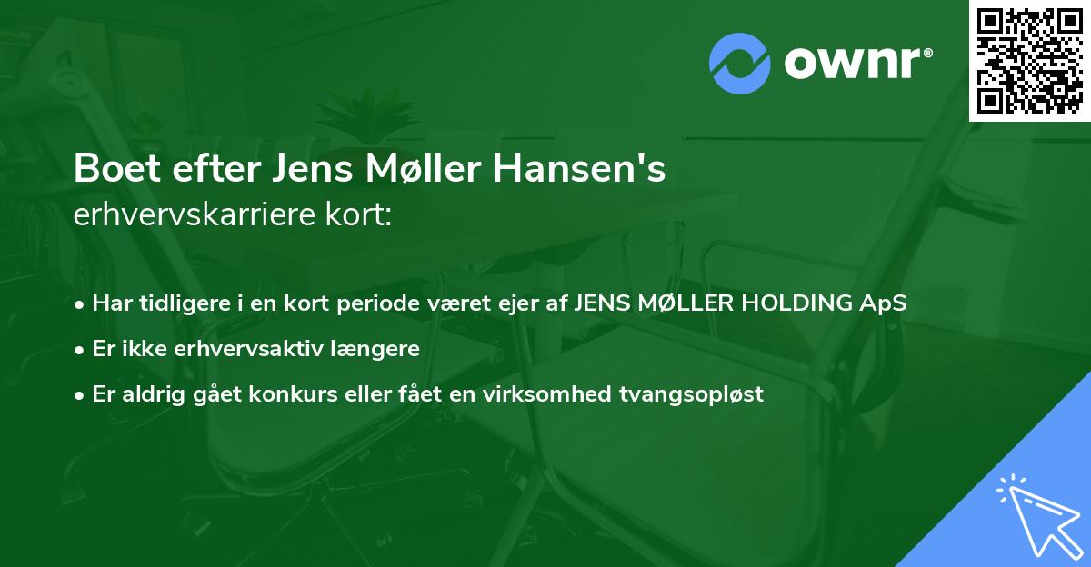 Boet efter Jens Møller Hansen's erhvervskarriere kort
