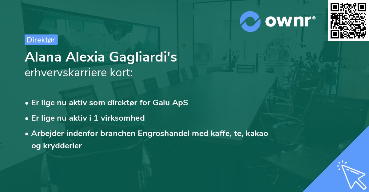 Alana Alexia Gagliardi's erhvervskarriere kort