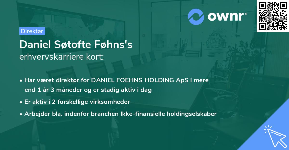 Daniel Søtofte Føhns's erhvervskarriere kort