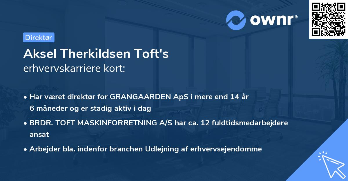 Aksel Therkildsen Toft's erhvervskarriere kort