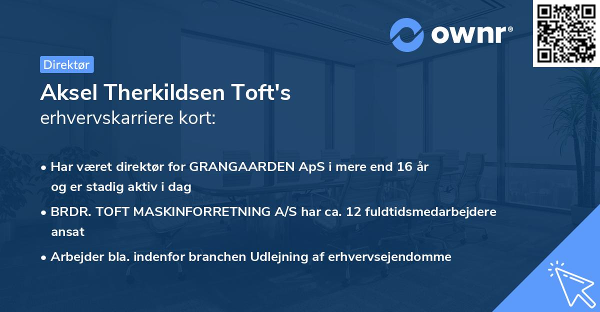 Aksel Therkildsen Toft's erhvervskarriere kort