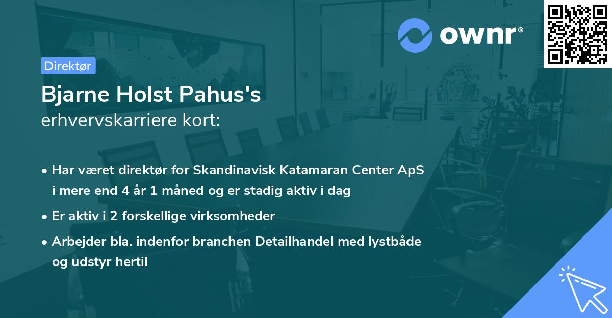Bjarne Holst Pahus's erhvervskarriere kort