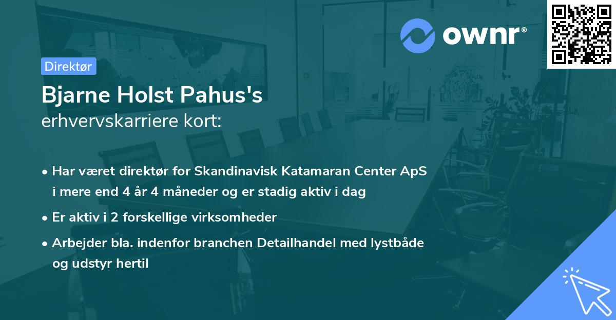 Bjarne Holst Pahus's erhvervskarriere kort