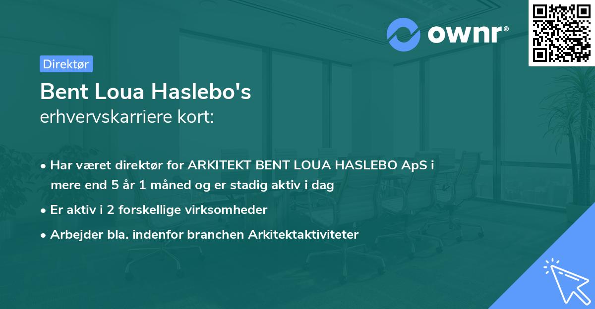 Bent Loua Haslebo's erhvervskarriere kort