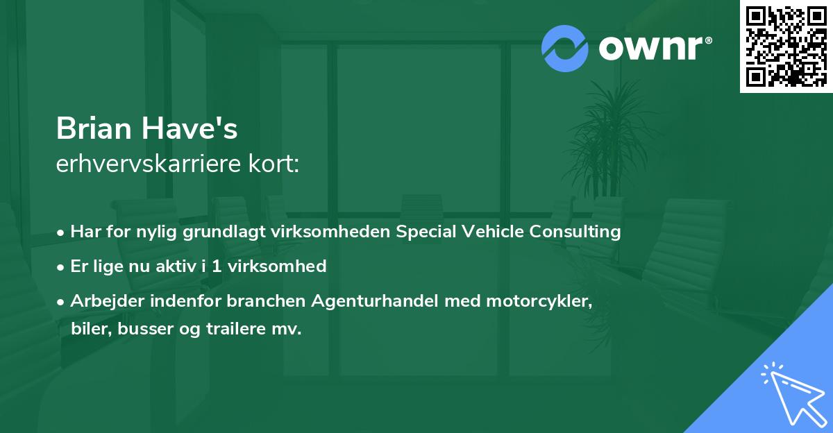 Brian Have's erhvervskarriere kort