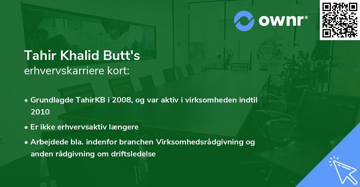 Tahir Khalid Butt's erhvervskarriere kort