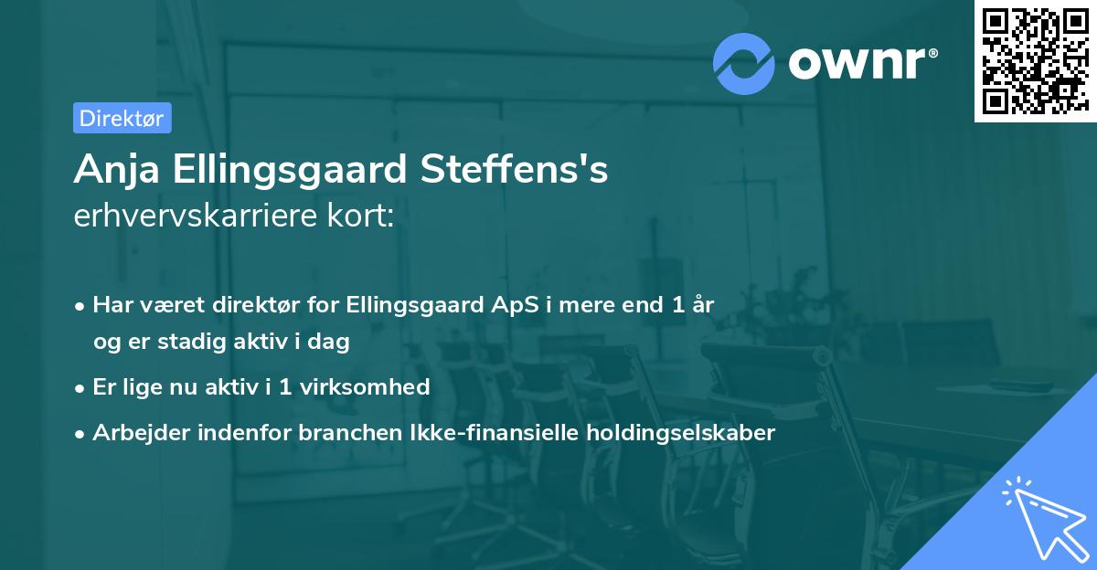 Anja Ellingsgaard Steffens's erhvervskarriere kort