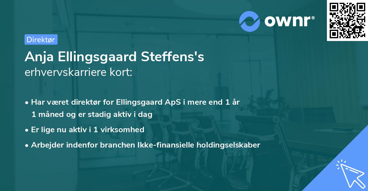 Anja Ellingsgaard Steffens's erhvervskarriere kort