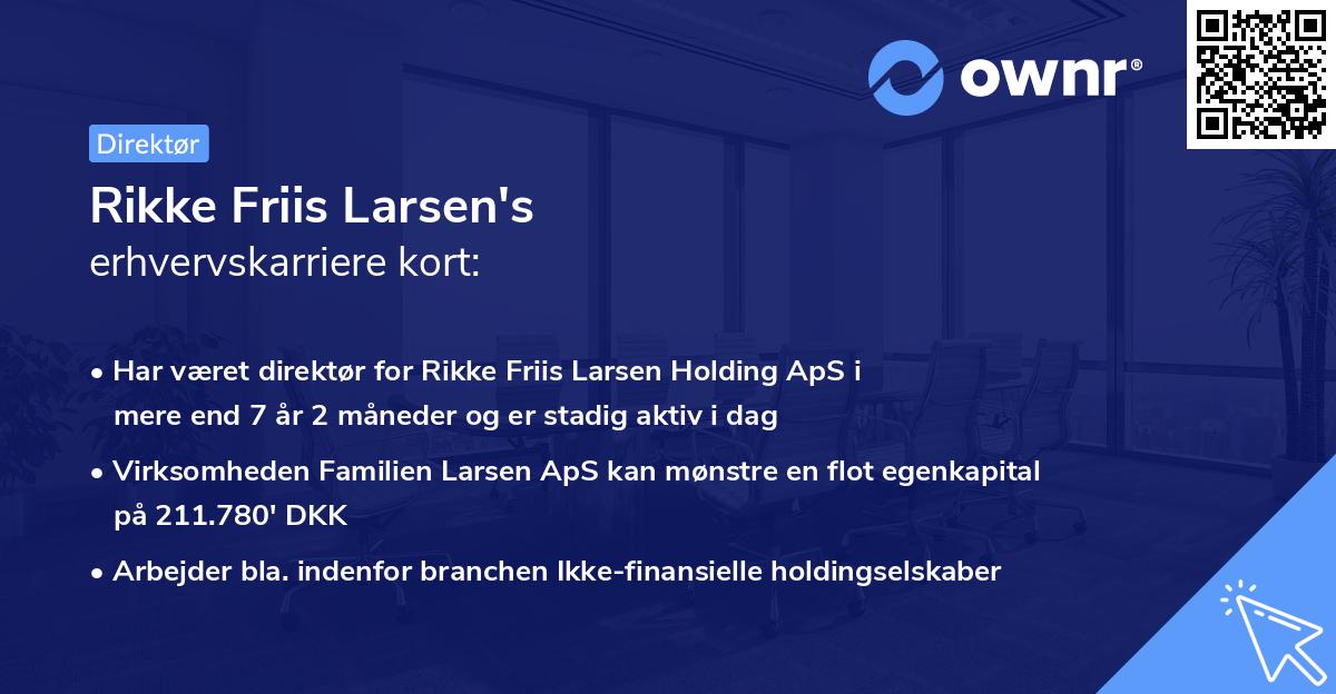 Rikke Friis Larsen's erhvervskarriere kort