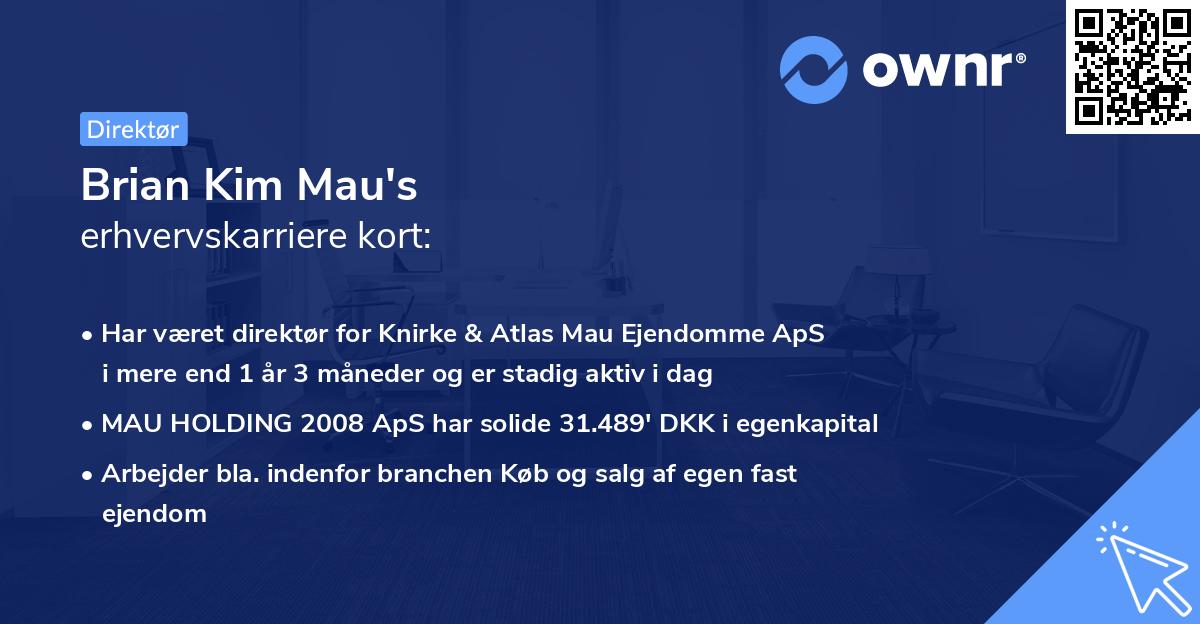 Brian Kim Mau's erhvervskarriere kort