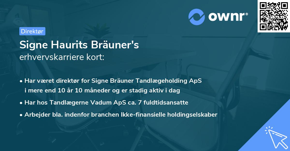 Signe Haurits Bräuner's erhvervskarriere kort