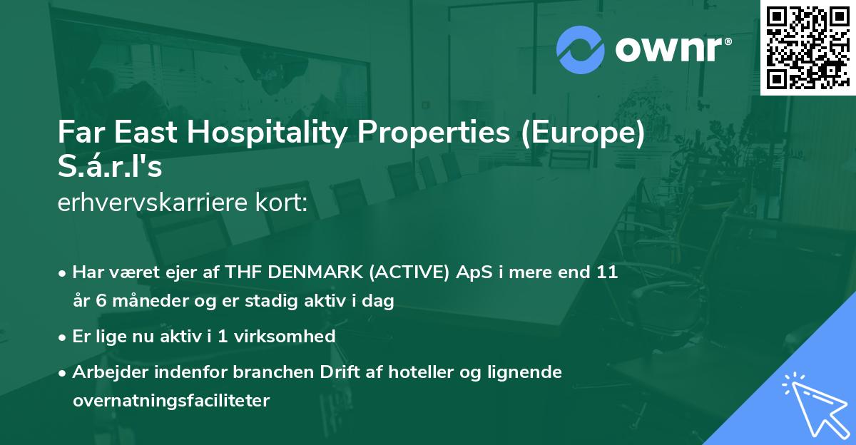 Far East Hospitality Properties (Europe) S.á.r.l's erhvervskarriere kort