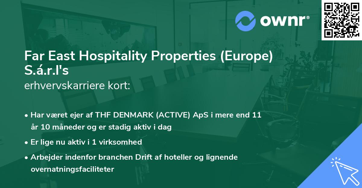 Far East Hospitality Properties (Europe) S.á.r.l's erhvervskarriere kort