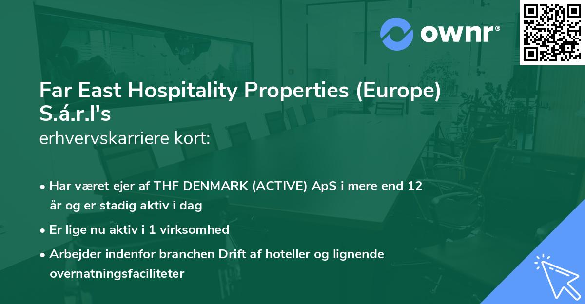 Far East Hospitality Properties (Europe) S.á.r.l's erhvervskarriere kort
