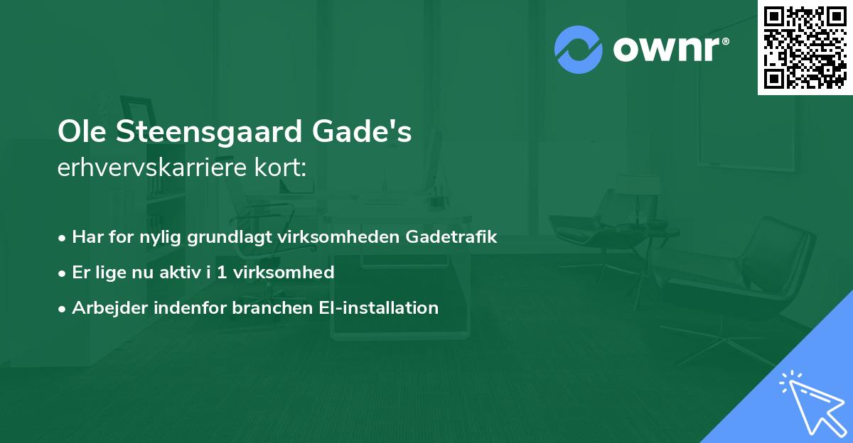 Ole Steensgaard Gade's erhvervskarriere kort
