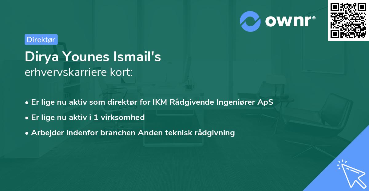 Dirya Younes Ismail's erhvervskarriere kort