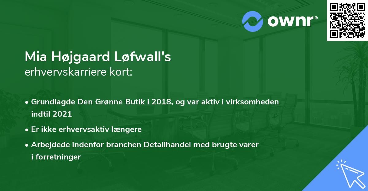 Mia Højgaard Løfwall's erhvervskarriere kort