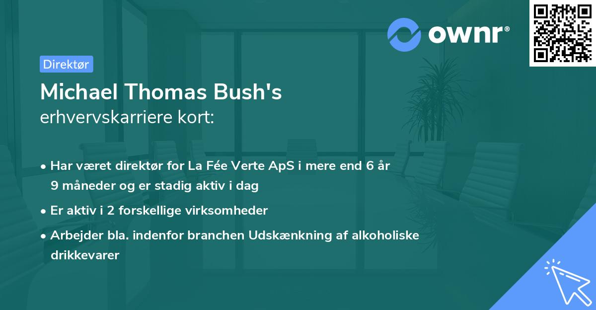 Michael Thomas Bush's erhvervskarriere kort