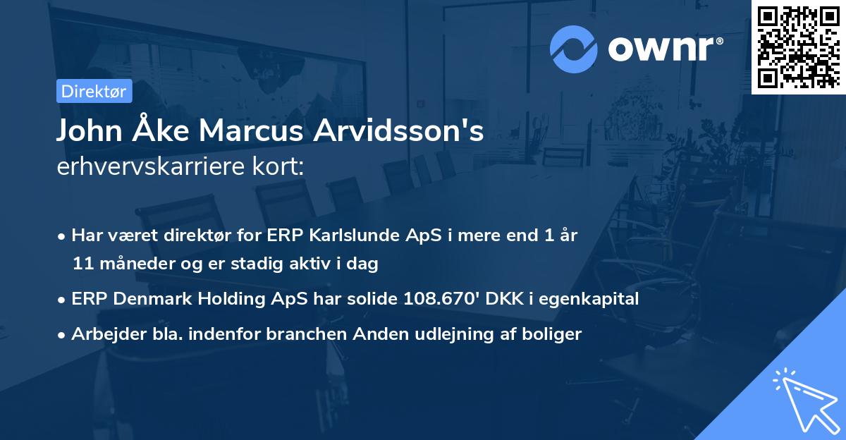 John Åke Marcus Arvidsson's erhvervskarriere kort