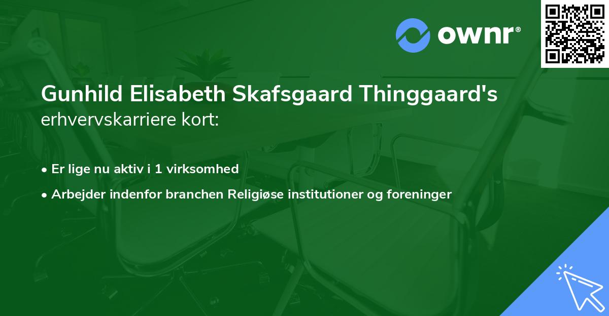 Gunhild Elisabeth Skafsgaard Thinggaard's erhvervskarriere kort