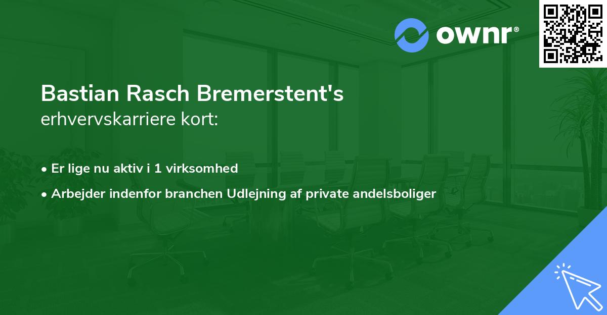 Bastian Rasch Bremerstent's erhvervskarriere kort