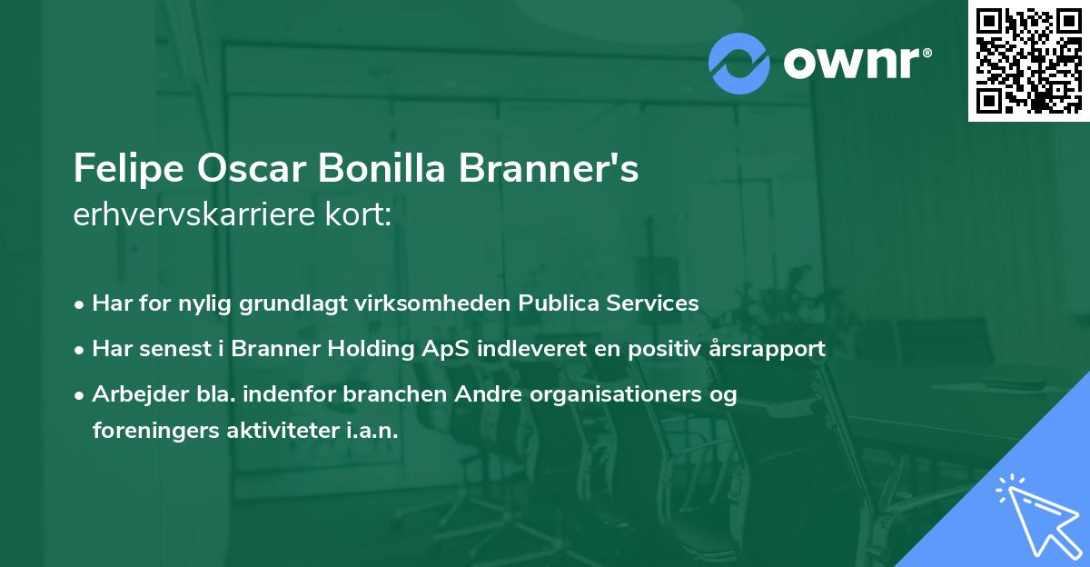 Felipe Oscar Bonilla Branner's erhvervskarriere kort