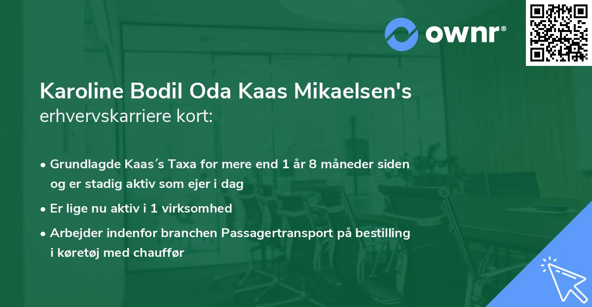 Karoline Bodil Oda Kaas Mikaelsen's erhvervskarriere kort