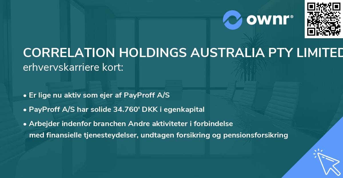CORRELATION HOLDINGS AUSTRALIA PTY LIMITED's erhvervskarriere kort