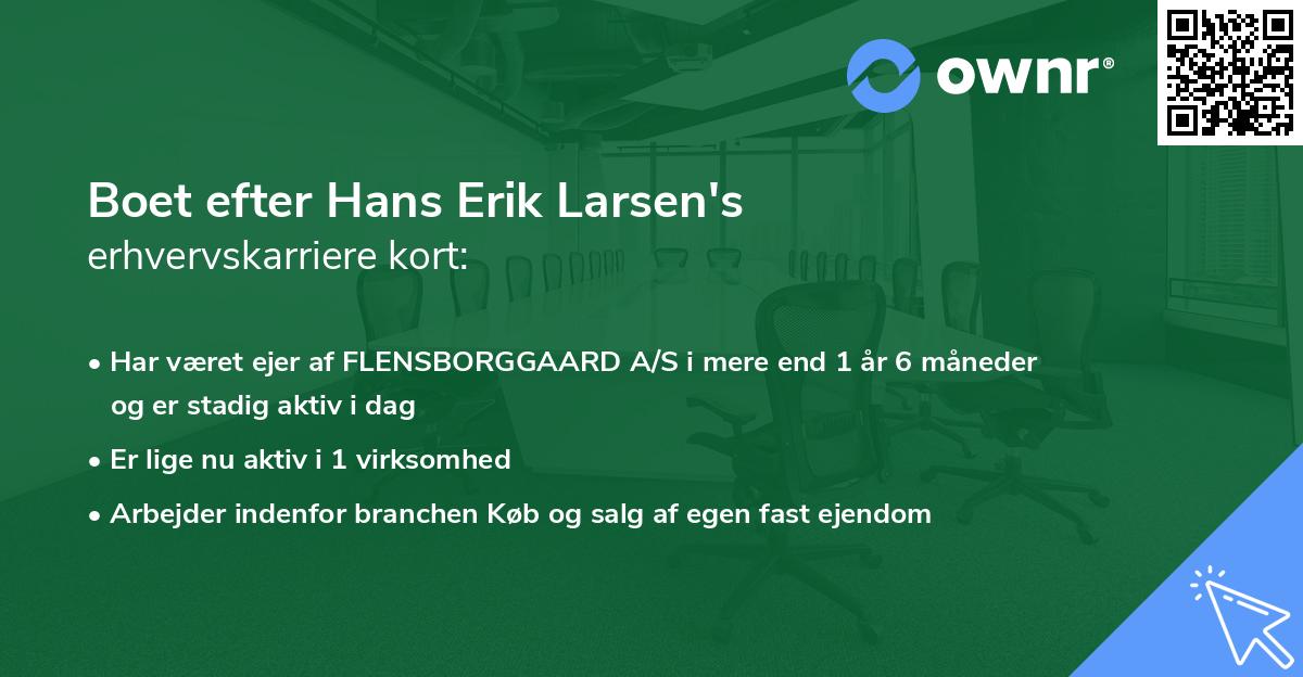 Boet efter Hans Erik Larsen's erhvervskarriere kort