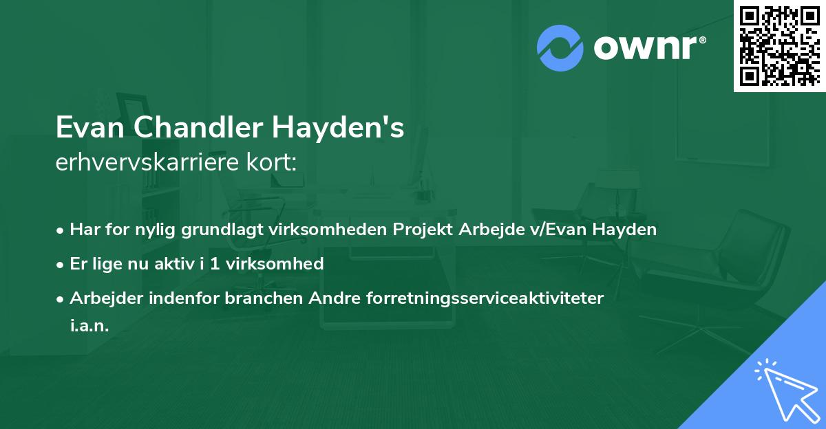 Evan Chandler Hayden's erhvervskarriere kort
