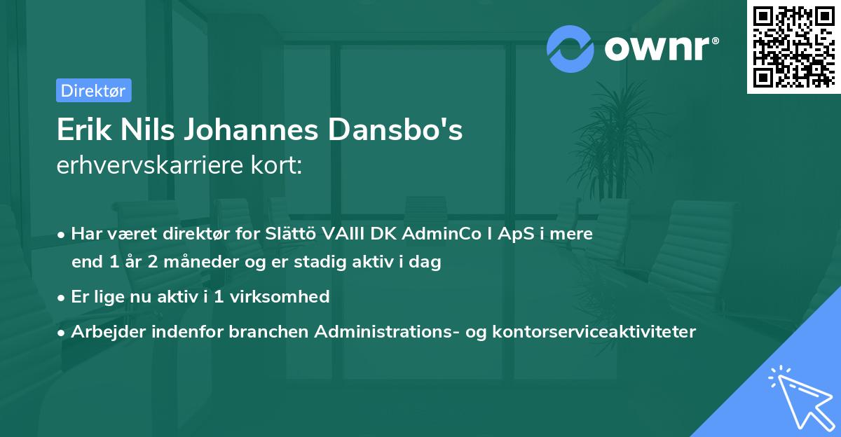 Erik Nils Johannes Dansbo's erhvervskarriere kort