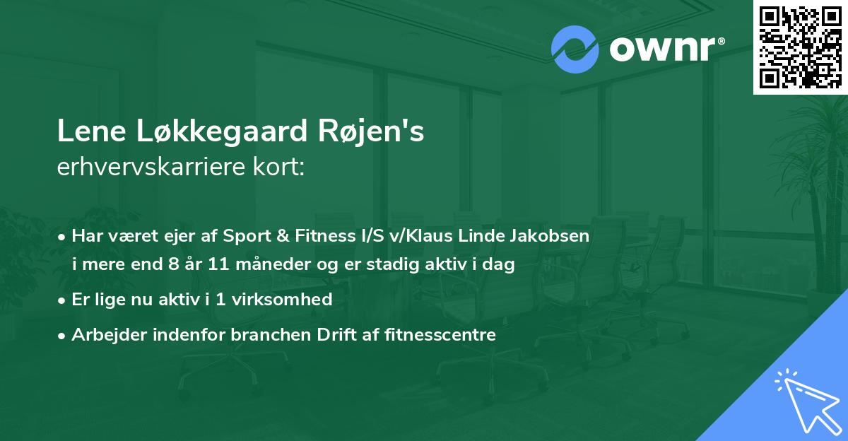 Lene Løkkegaard Røjen's erhvervskarriere kort