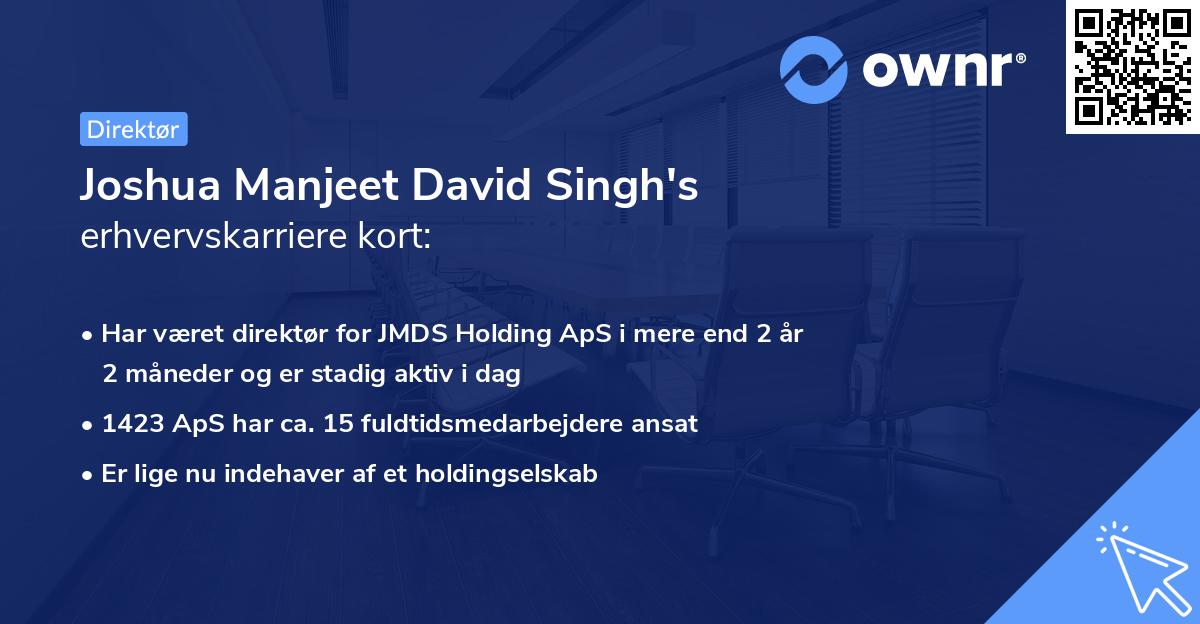 Joshua Manjeet David Singh's erhvervskarriere kort