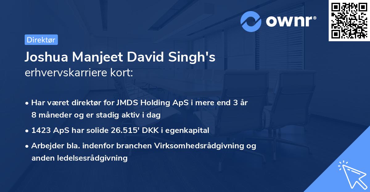 Joshua Manjeet David Singh's erhvervskarriere kort