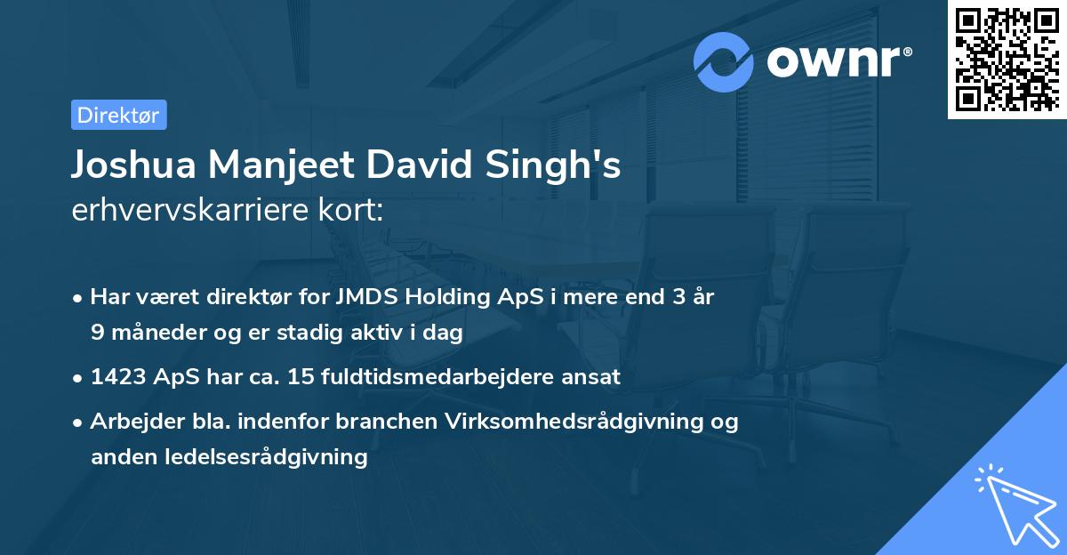 Joshua Manjeet David Singh's erhvervskarriere kort