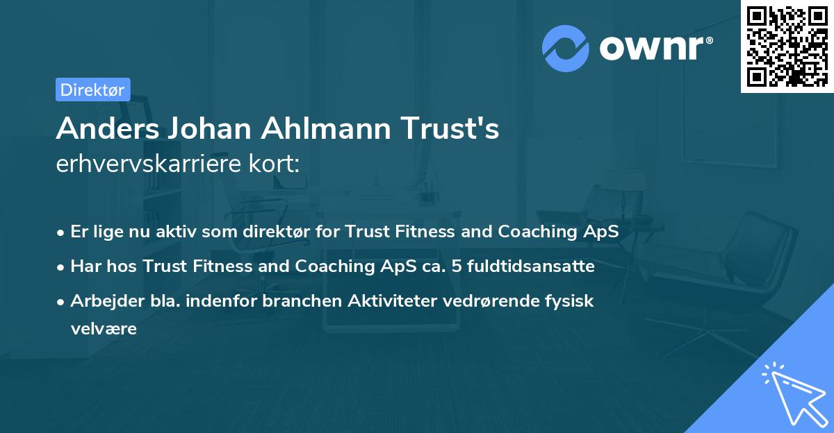 Anders Johan Ahlmann Trust's erhvervskarriere kort