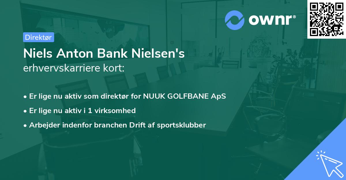 Niels Anton Bank Nielsen's erhvervskarriere kort