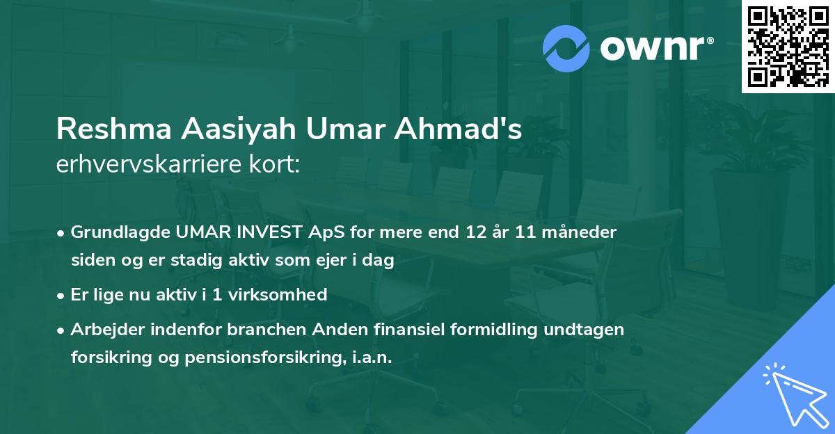 Reshma Aasiyah Umar Ahmad's erhvervskarriere kort