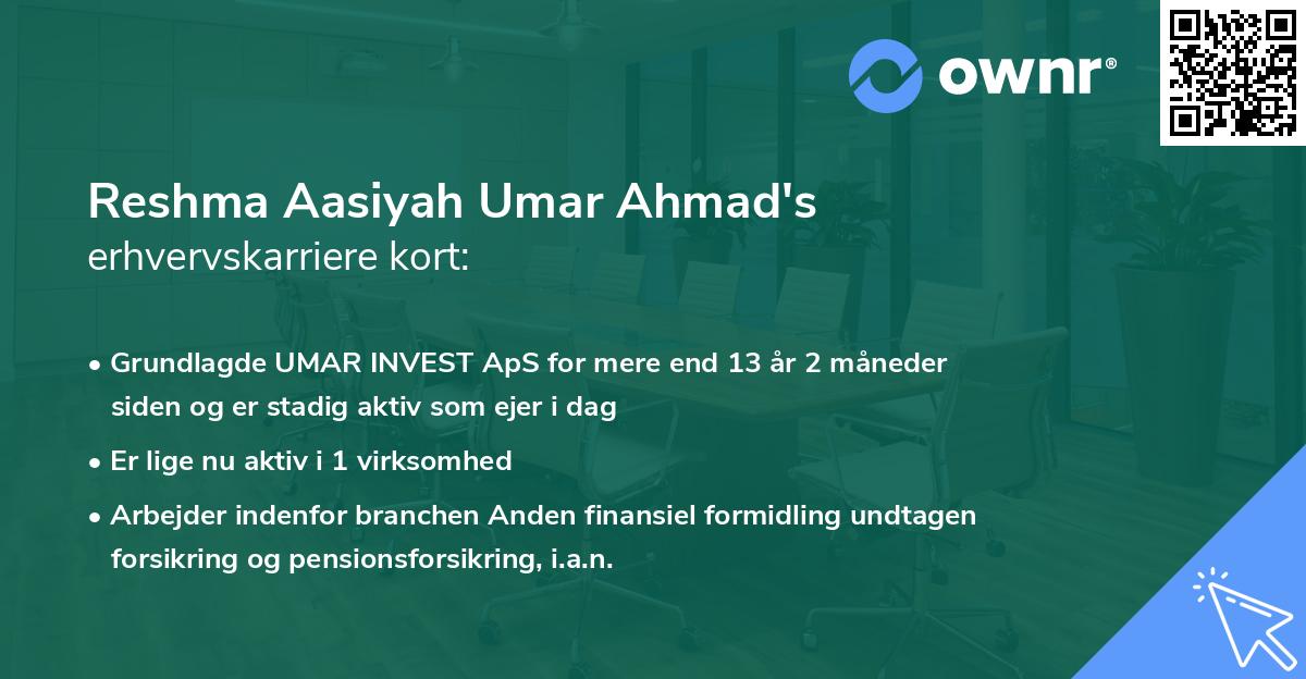 Reshma Aasiyah Umar Ahmad's erhvervskarriere kort