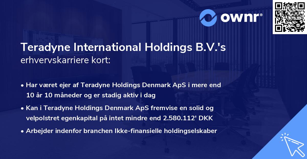 Teradyne International Holdings B.V.'s erhvervskarriere kort