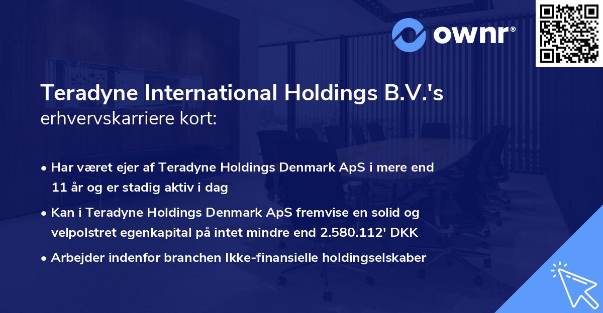 Teradyne International Holdings B.V.'s erhvervskarriere kort