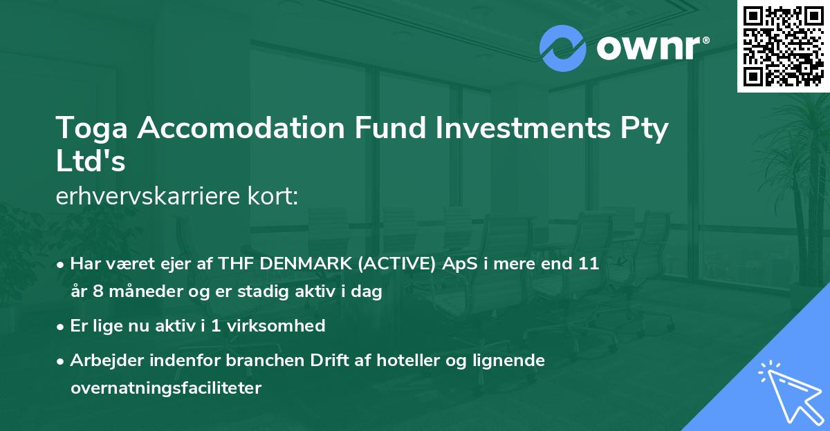 Toga Accomodation Fund Investments Pty Ltd's erhvervskarriere kort