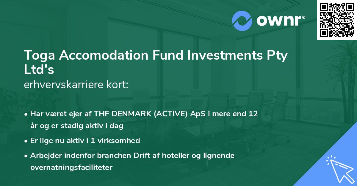 Toga Accomodation Fund Investments Pty Ltd's erhvervskarriere kort