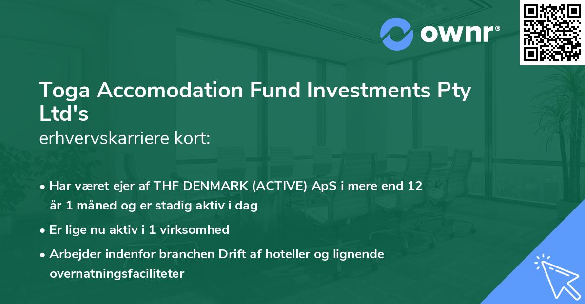 Toga Accomodation Fund Investments Pty Ltd's erhvervskarriere kort