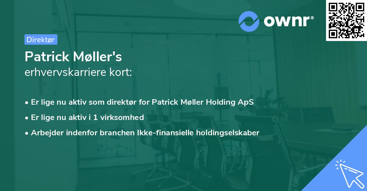 Patrick Møller's erhvervskarriere kort