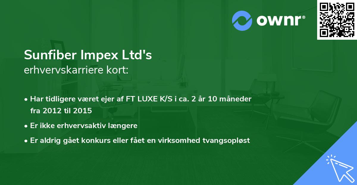 Sunfiber Impex Ltd's erhvervskarriere kort