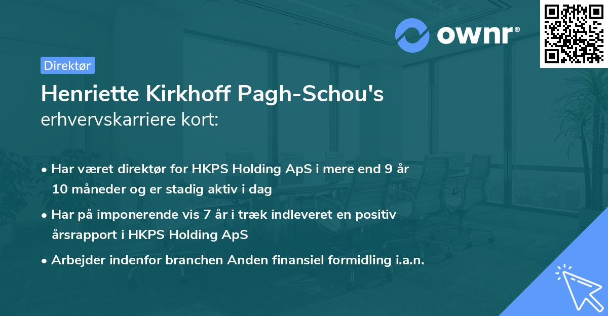 Henriette Kirkhoff Pagh-Schou's erhvervskarriere kort