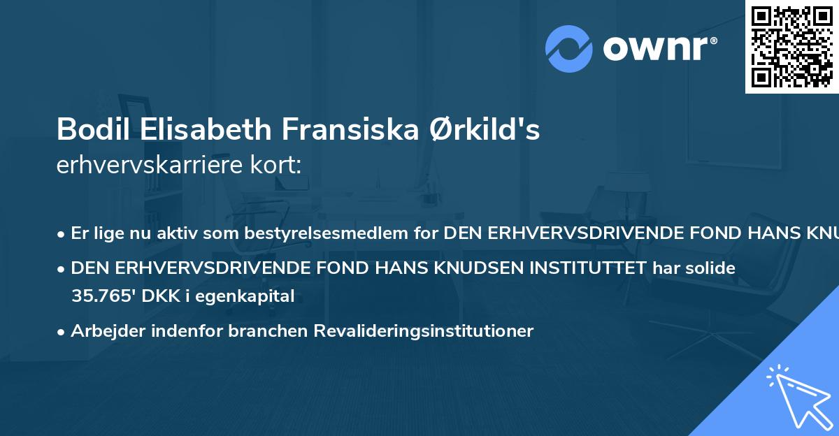 Bodil Elisabeth Fransiska Ørkild's erhvervskarriere kort