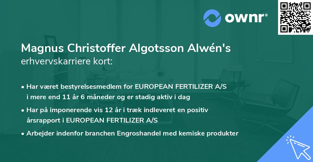 Magnus Christoffer Algotsson Alwén's erhvervskarriere kort
