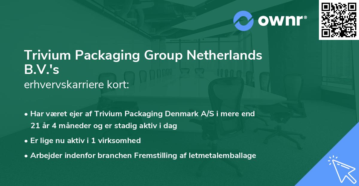 Trivium Packaging Group Netherlands B.V.'s erhvervskarriere kort